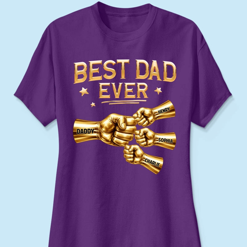 Best Dad Ever Fist Bump - Personalized Shirt - Father's Day Gift For Dad