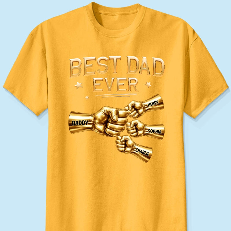 Best Dad Ever Fist Bump - Personalized Shirt - Father's Day Gift For Dad