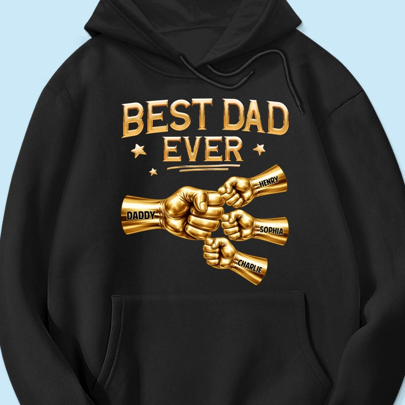 Best Dad Ever Fist Bump - Personalized Shirt - Father's Day Gift For Dad