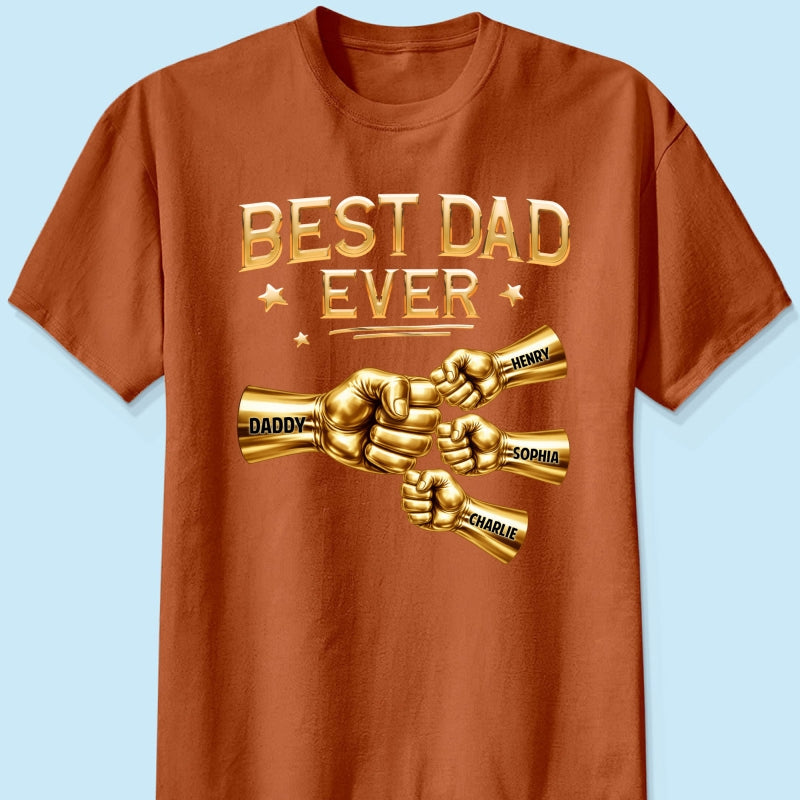 Best Dad Ever Fist Bump - Personalized Shirt - Father's Day Gift For Dad
