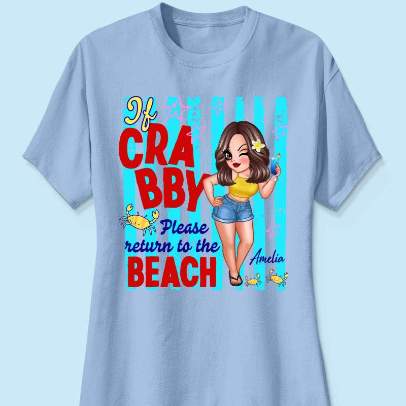 If Crabby Please Return to the Beach, Funny Sassy Summer Vacation Tee - Personalized Shirt
