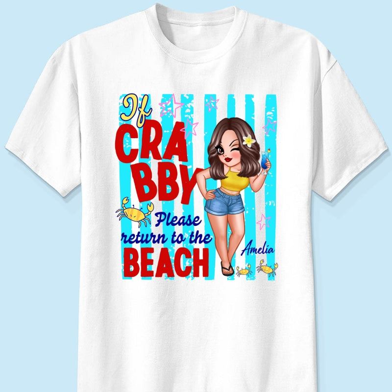 If Crabby Please Return to the Beach, Funny Sassy Summer Vacation Tee - Personalized Shirt