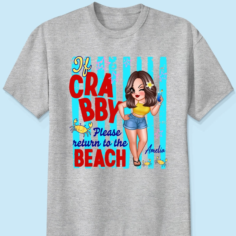 If Crabby Please Return to the Beach, Funny Sassy Summer Vacation Tee - Personalized Shirt