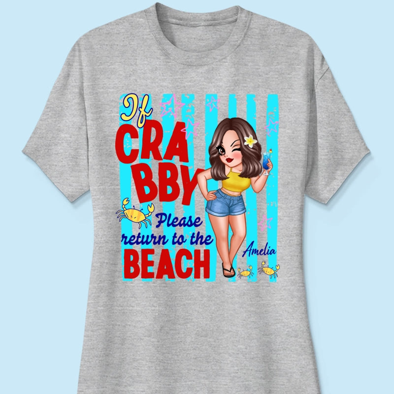 If Crabby Please Return to the Beach, Funny Sassy Summer Vacation Tee - Personalized Shirt