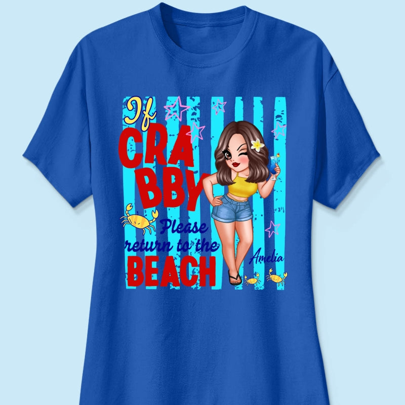 If Crabby Please Return to the Beach, Funny Sassy Summer Vacation Tee - Personalized Shirt