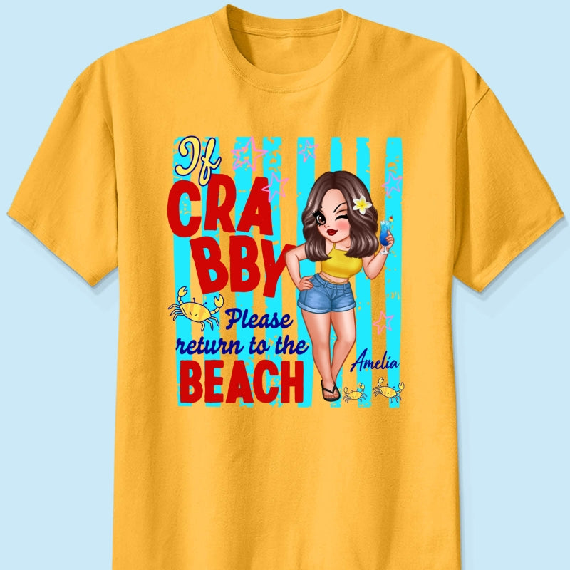 If Crabby Please Return to the Beach, Funny Sassy Summer Vacation Tee - Personalized Shirt