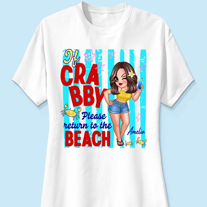 If Crabby Please Return to the Beach, Funny Sassy Summer Vacation Tee - Personalized Shirt