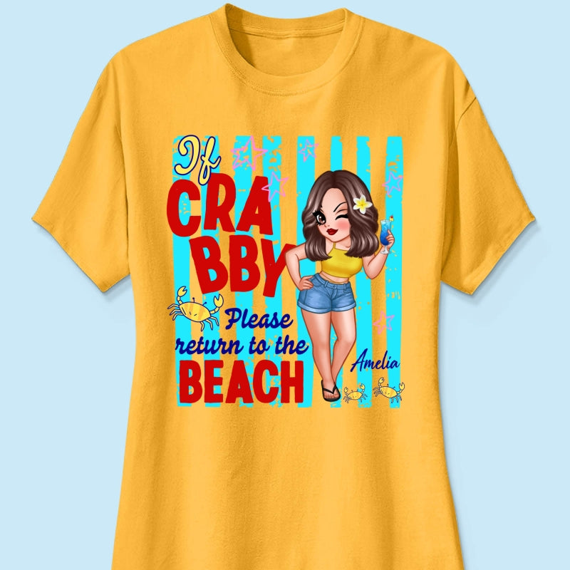 If Crabby Please Return to the Beach, Funny Sassy Summer Vacation Tee - Personalized Shirt