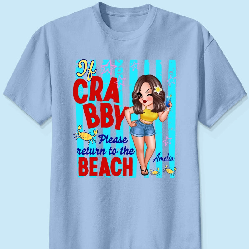 If Crabby Please Return to the Beach, Funny Sassy Summer Vacation Tee - Personalized Shirt