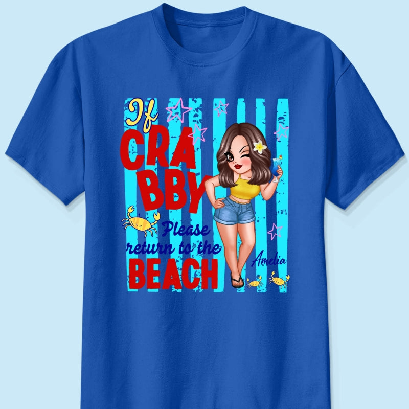 If Crabby Please Return to the Beach, Funny Sassy Summer Vacation Tee - Personalized Shirt