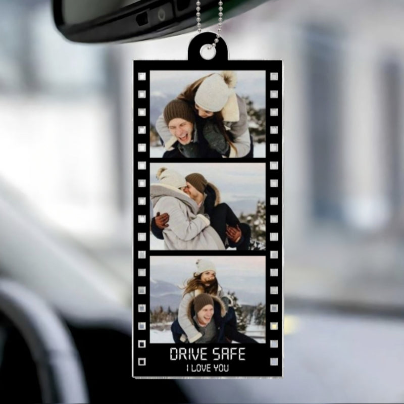 Drive Safe Couple Custom Photo Film Strip Style - Personalized Acrylic Car Ornament - Gift For Him, Gift For Her