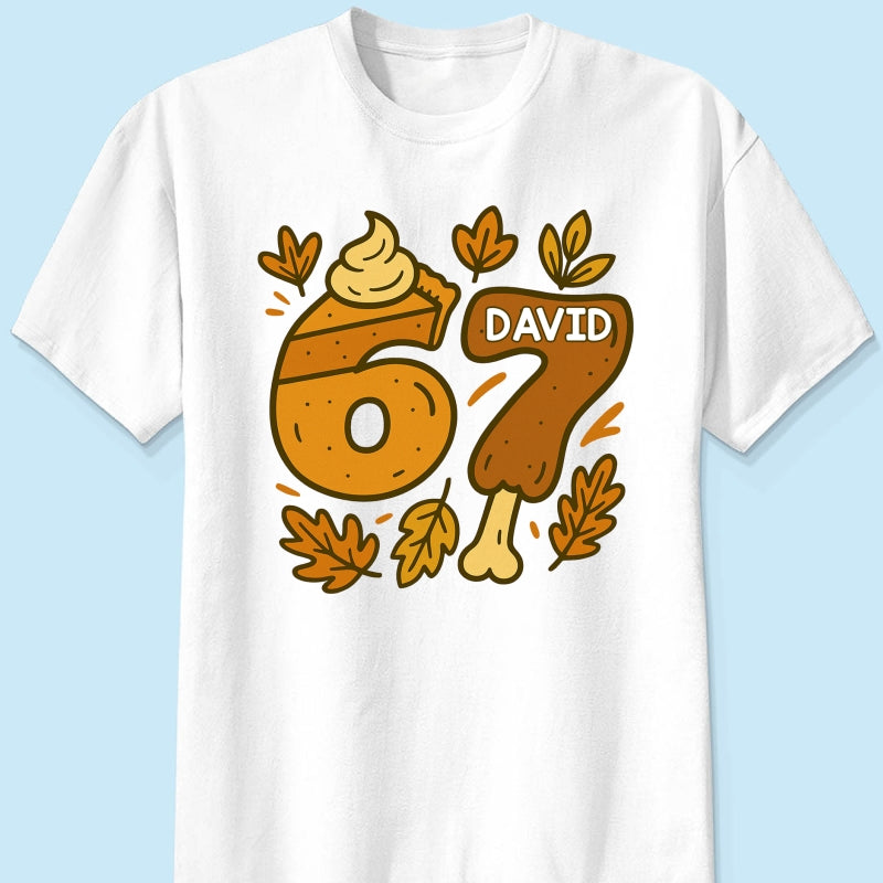 Viral Six Seven 67 Gen Z Funny Teen Slang Thanksgiving - Personalized Shirt - Christmas Gift for Daughter, Son, Grandkids