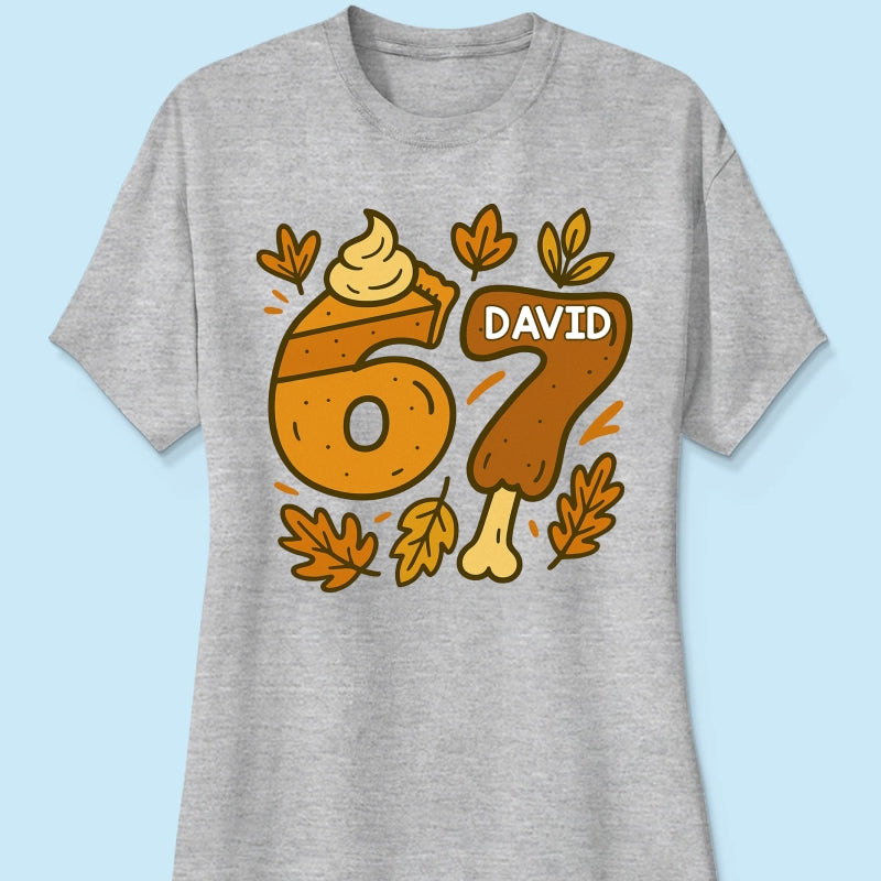 Viral Six Seven 67 Gen Z Funny Teen Slang Thanksgiving - Personalized Shirt - Christmas Gift for Daughter, Son, Grandkids