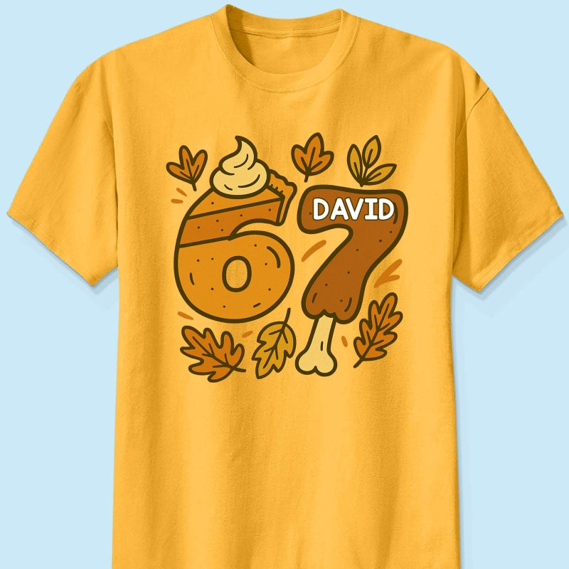 Viral Six Seven 67 Gen Z Funny Teen Slang Thanksgiving - Personalized Shirt - Christmas Gift for Daughter, Son, Grandkids