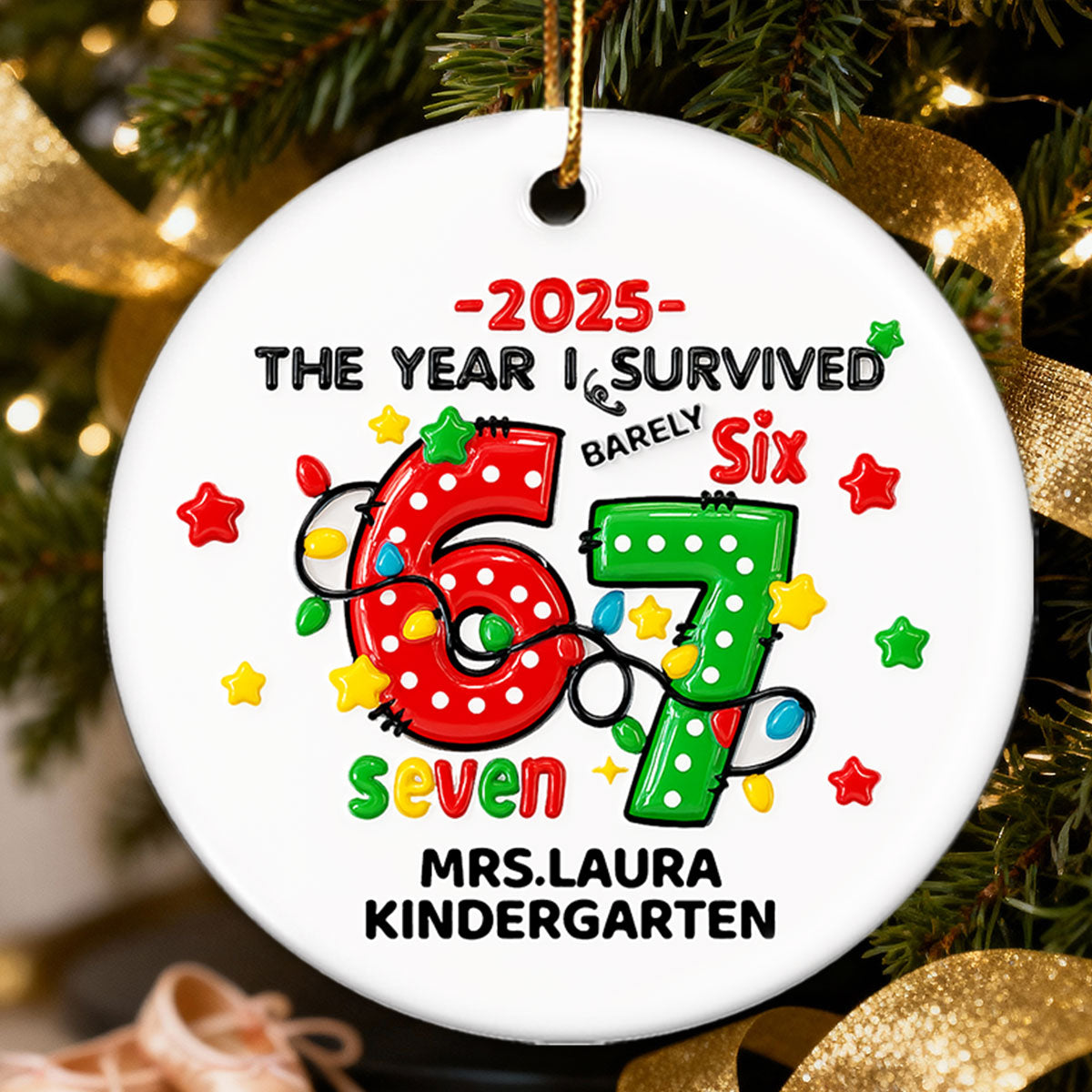 The Year I Barely Survive 67 3D Effect - Personalized Ceramic Ornament - 2025 Slang, Funny Gift For Teacher