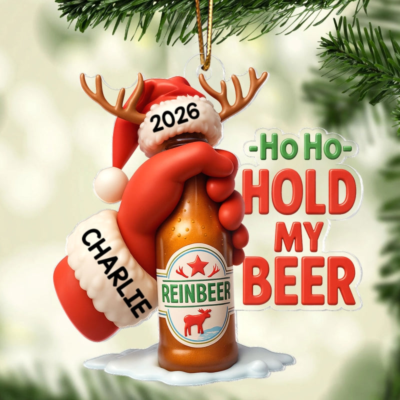 Funny Hold My Beer - Personalized Acrylic Ornament - Christmas Gift for Husband, for Boyfriend