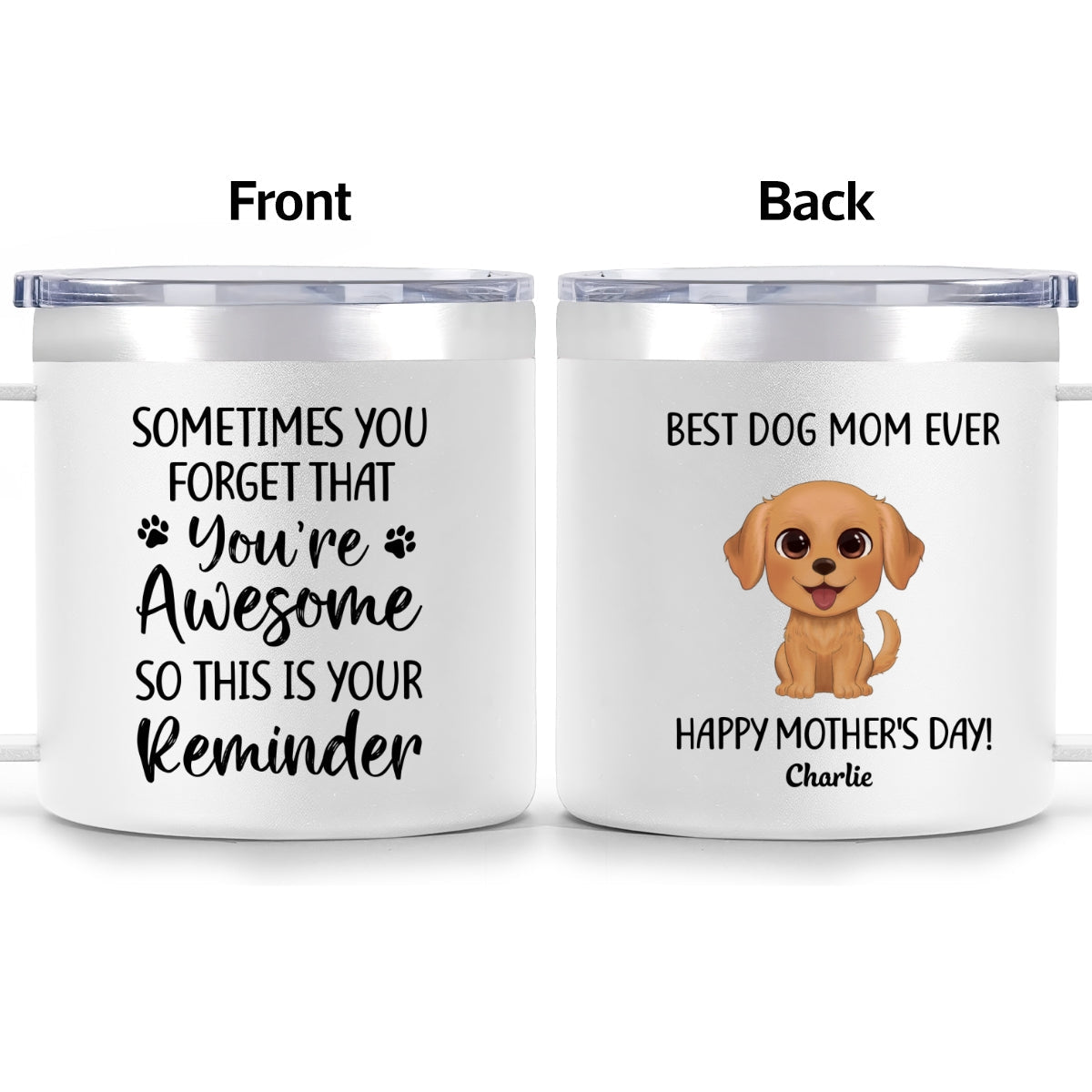 Sometimes You Forget That You're Awesome Dog Mom - Personalized Stainless Steel Tumbler with Handle - Mother's Day Gift For Dog Lovers