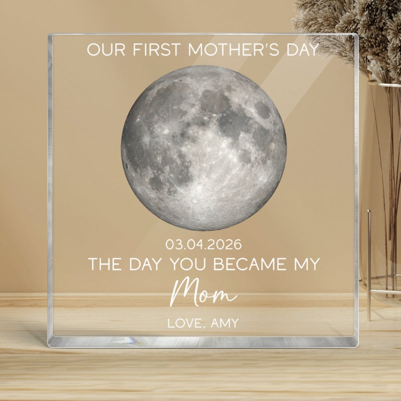 The Day You Became My Mom Custom Moon Phase First Mother's Day - Personalized Acrylic Block Plaque - First Mother's Day Gift For New Mom