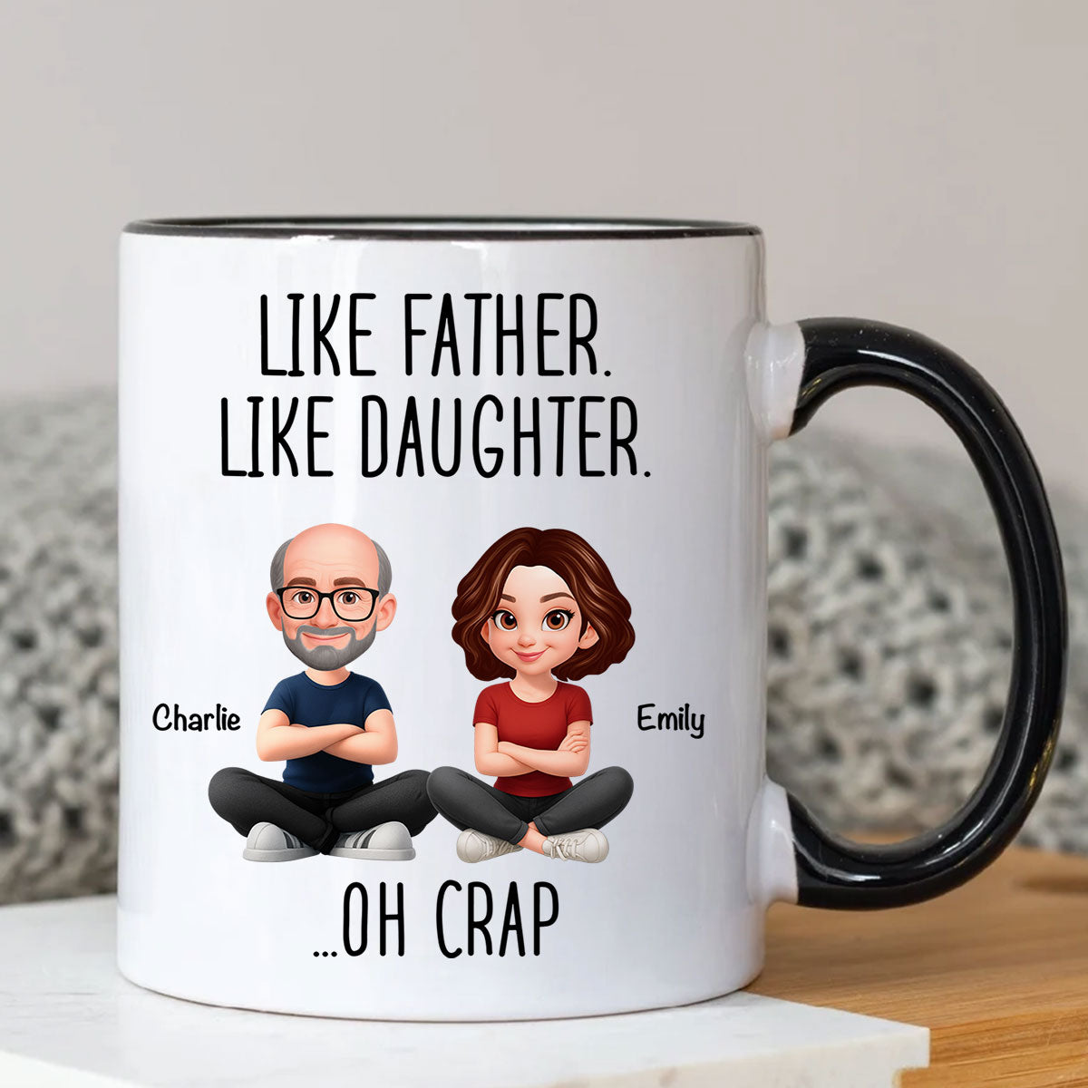 Like Father Like Daughter Oh Crap - Personalized Mug - Funny Christmas Gift from Dad to Daughter