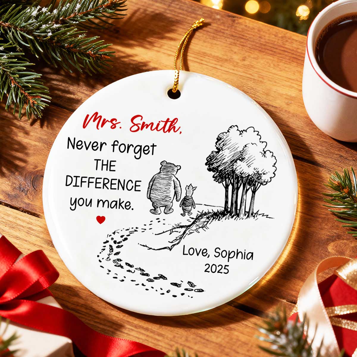 Never Forget the Difference You Make - Personalized Ceramic Ornament - Teacher Appreciation Thank You Teacher Gift