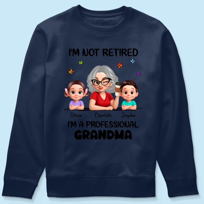 Happy Retired Professional Grandma - Personalized Shirt - Funny Retirement Gift, Gift For Grandma, Mom