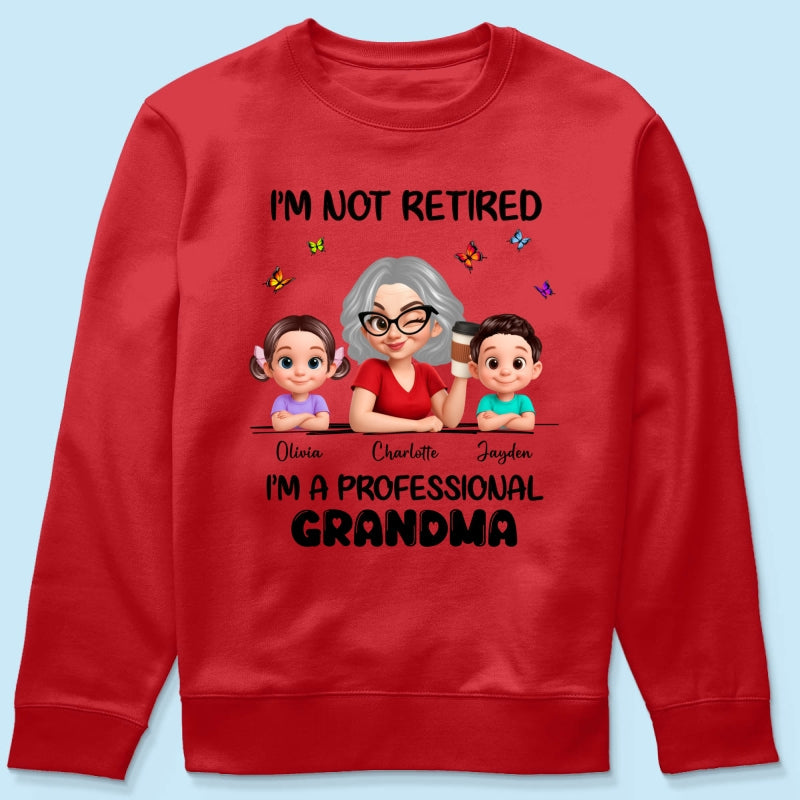 Happy Retired Professional Grandma - Personalized Shirt - Funny Retirement Gift, Gift For Grandma, Mom
