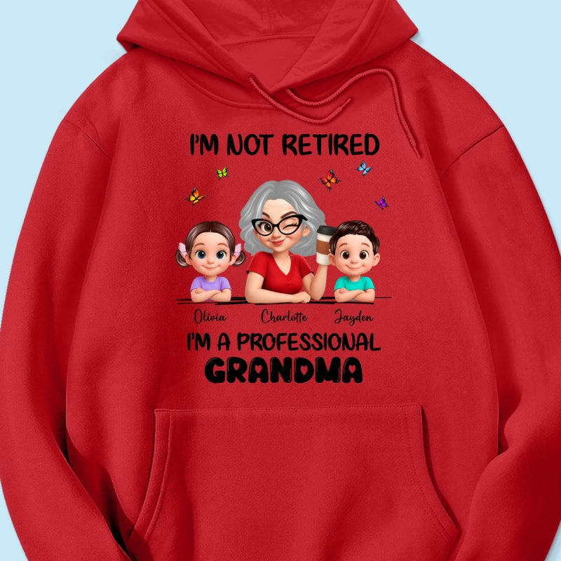 Happy Retired Professional Grandma - Personalized Shirt - Funny Retirement Gift, Gift For Grandma, Mom