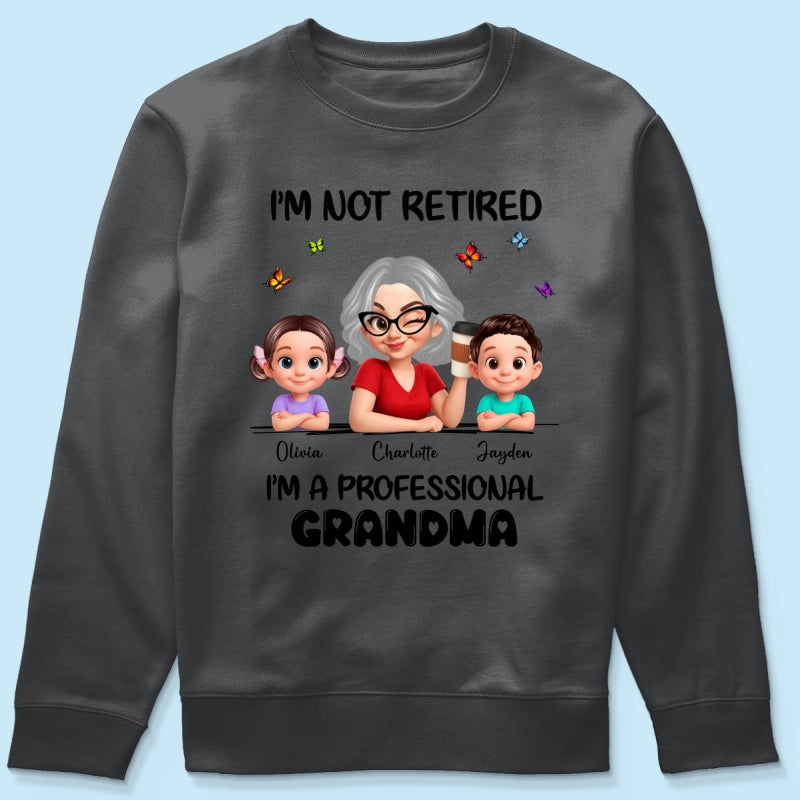 Happy Retired Professional Grandma - Personalized Shirt - Funny Retirement Gift, Gift For Grandma, Mom