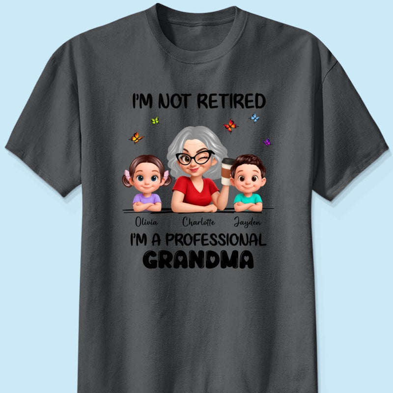 Happy Retired Professional Grandma - Personalized Shirt - Funny Retirement Gift, Gift For Grandma, Mom