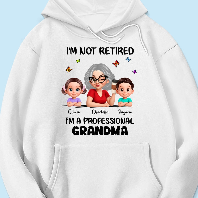 Happy Retired Professional Grandma - Personalized Shirt - Funny Retirement Gift, Gift For Grandma, Mom