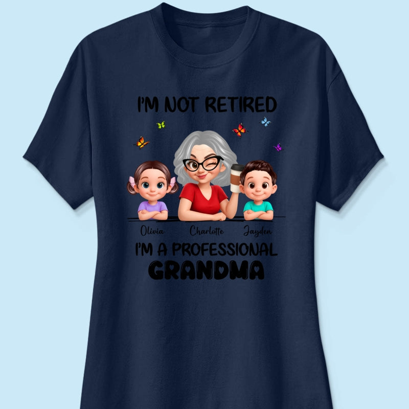 Happy Retired Professional Grandma - Personalized Shirt - Funny Retirement Gift, Gift For Grandma, Mom