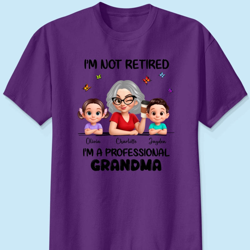 Happy Retired Professional Grandma - Personalized Shirt - Funny Retirement Gift, Gift For Grandma, Mom