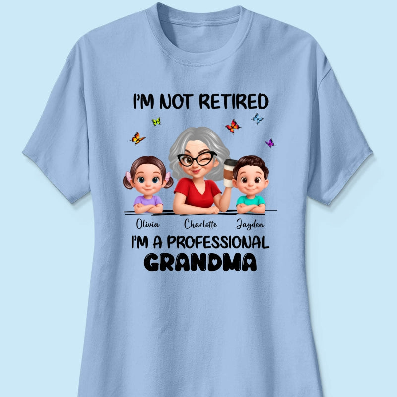 Happy Retired Professional Grandma - Personalized Shirt - Funny Retirement Gift, Gift For Grandma, Mom