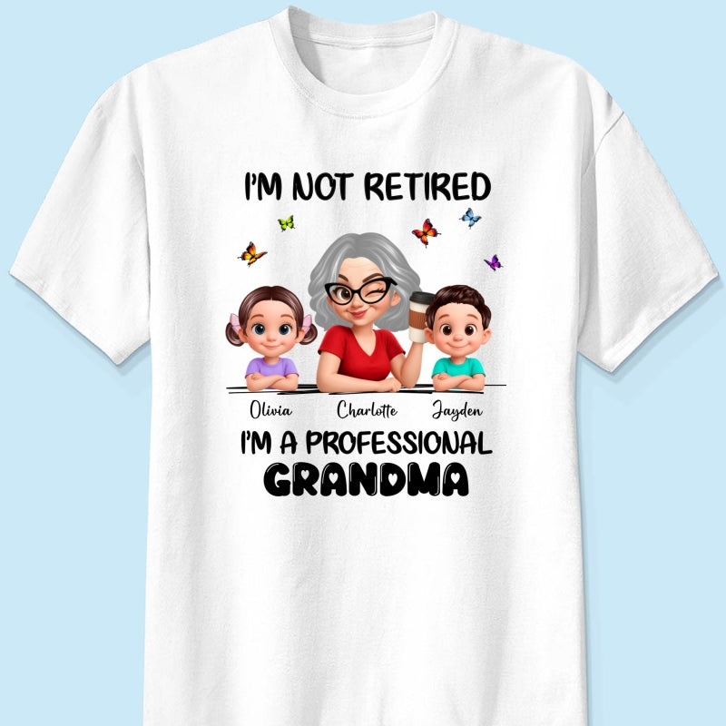 Happy Retired Professional Grandma - Personalized Shirt - Funny Retirement Gift, Gift For Grandma, Mom