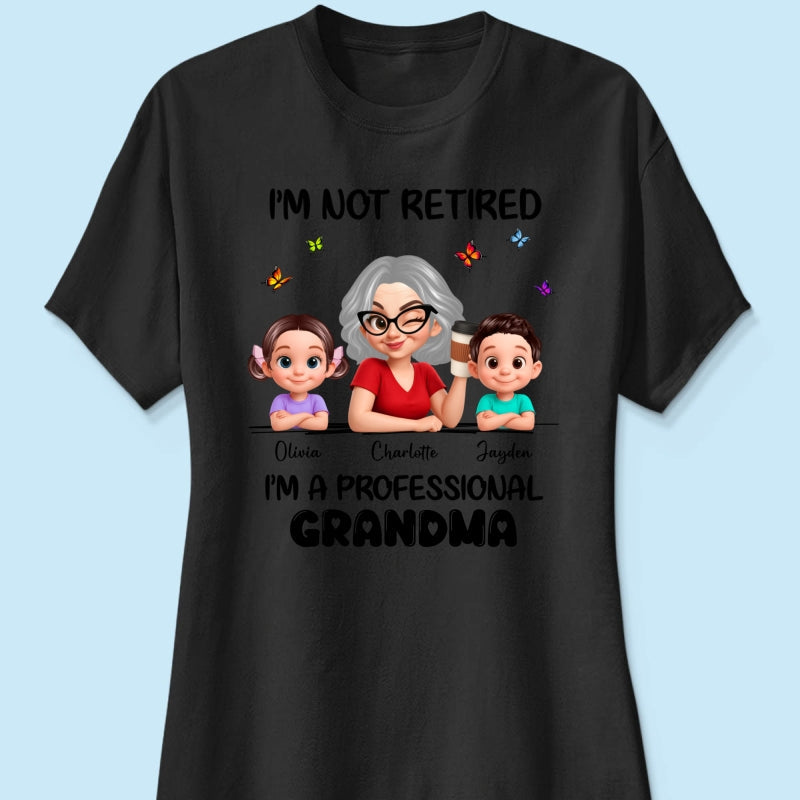Happy Retired Professional Grandma - Personalized Shirt - Funny Retirement Gift, Gift For Grandma, Mom