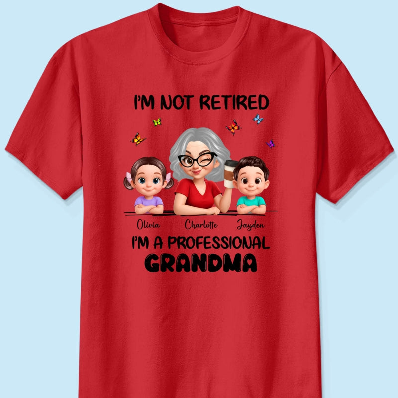 Happy Retired Professional Grandma - Personalized Shirt - Funny Retirement Gift, Gift For Grandma, Mom
