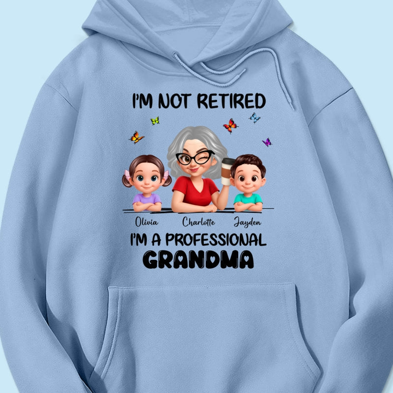 Happy Retired Professional Grandma - Personalized Shirt - Funny Retirement Gift, Gift For Grandma, Mom