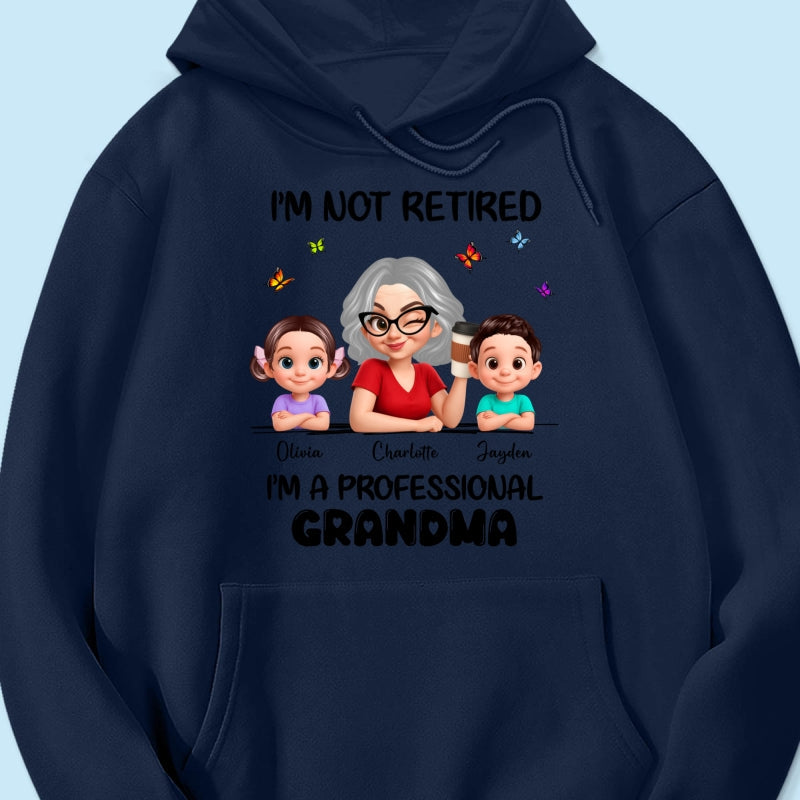 Happy Retired Professional Grandma - Personalized Shirt - Funny Retirement Gift, Gift For Grandma, Mom