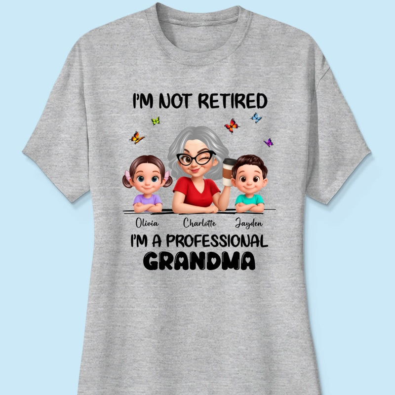 Happy Retired Professional Grandma - Personalized Shirt - Funny Retirement Gift, Gift For Grandma, Mom
