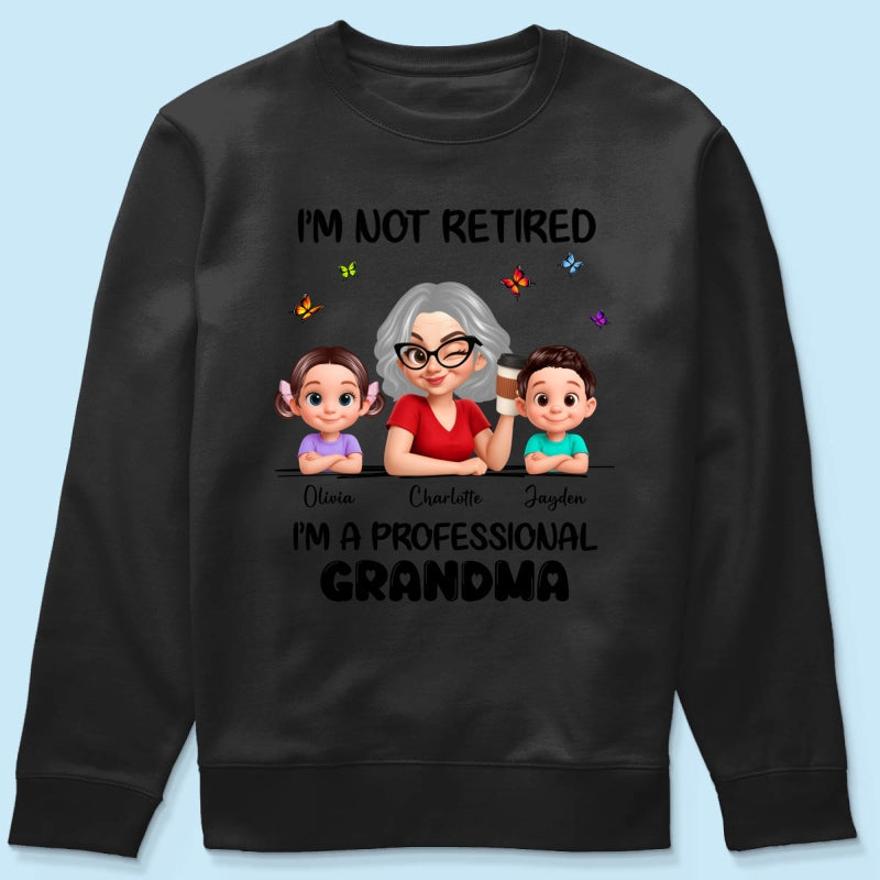 Happy Retired Professional Grandma - Personalized Shirt - Funny Retirement Gift, Gift For Grandma, Mom