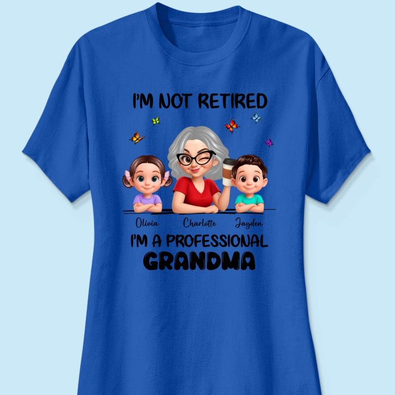 Happy Retired Professional Grandma - Personalized Shirt - Funny Retirement Gift, Gift For Grandma, Mom