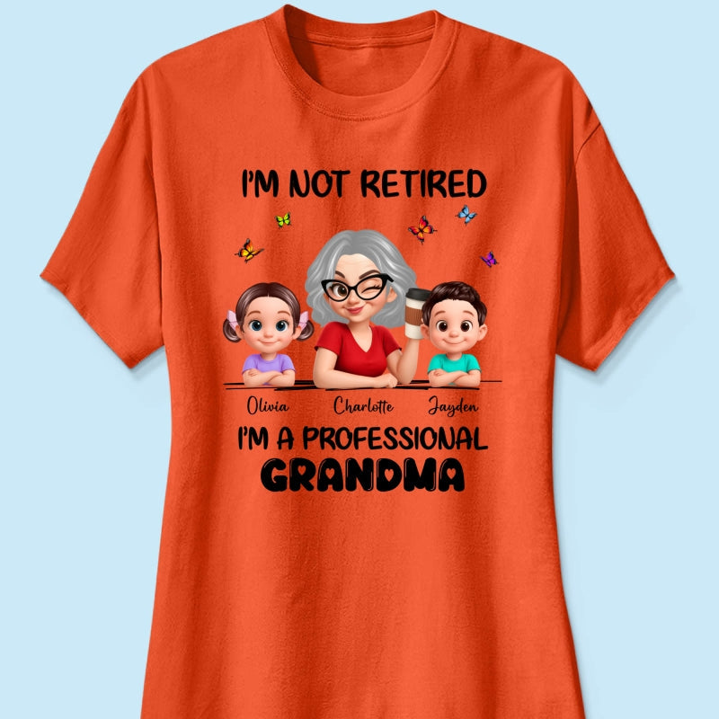 Happy Retired Professional Grandma - Personalized Shirt - Funny Retirement Gift, Gift For Grandma, Mom