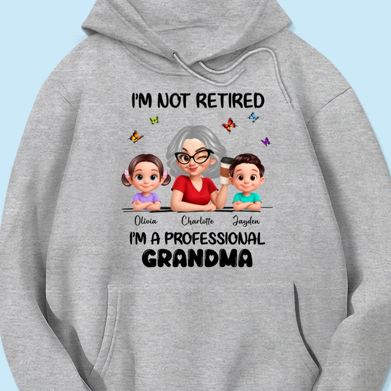 Happy Retired Professional Grandma - Personalized Shirt - Funny Retirement Gift, Gift For Grandma, Mom