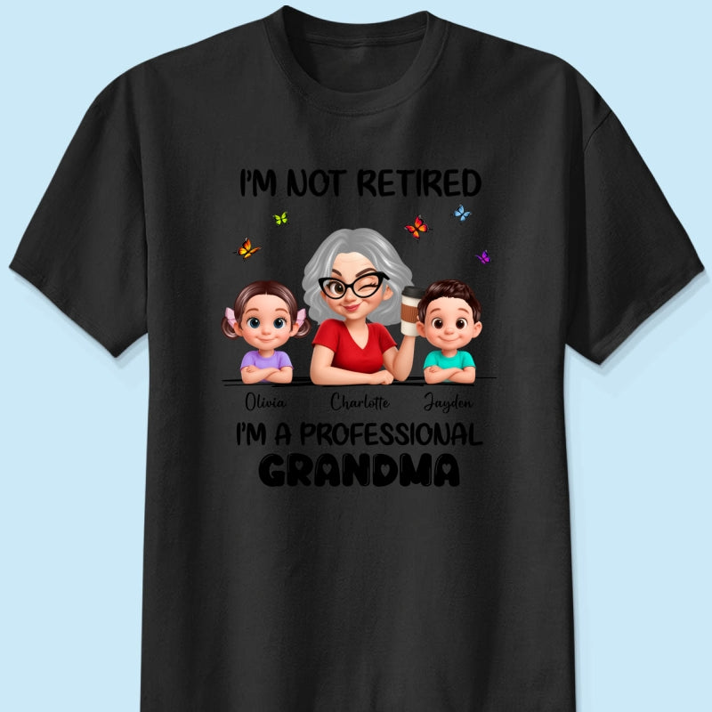 Happy Retired Professional Grandma - Personalized Shirt - Funny Retirement Gift, Gift For Grandma, Mom