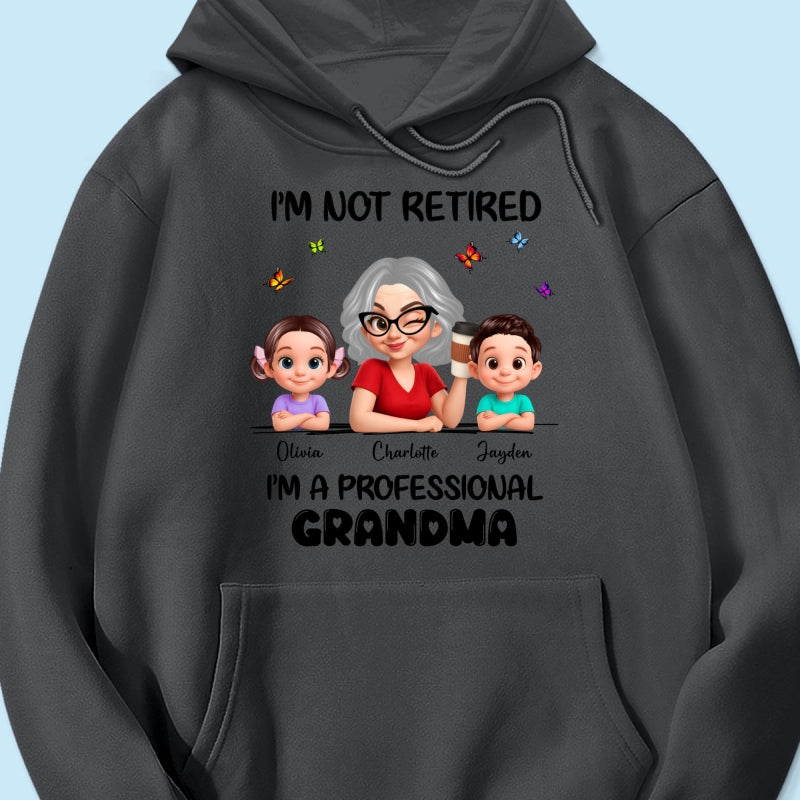 Happy Retired Professional Grandma - Personalized Shirt - Funny Retirement Gift, Gift For Grandma, Mom