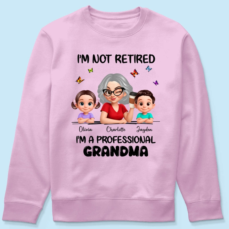 Happy Retired Professional Grandma - Personalized Shirt - Funny Retirement Gift, Gift For Grandma, Mom