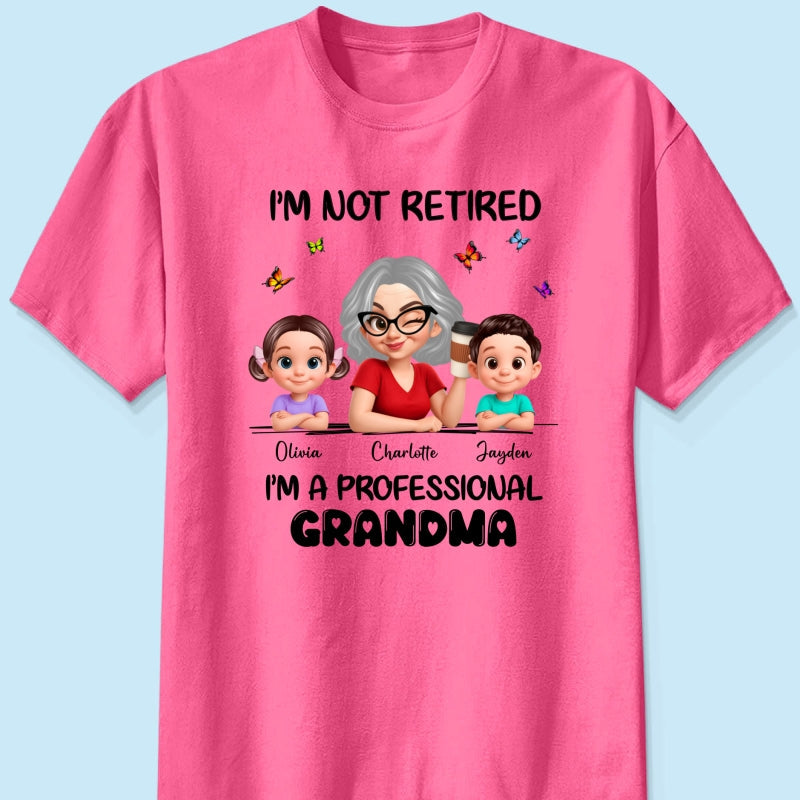 Happy Retired Professional Grandma - Personalized Shirt - Funny Retirement Gift, Gift For Grandma, Mom