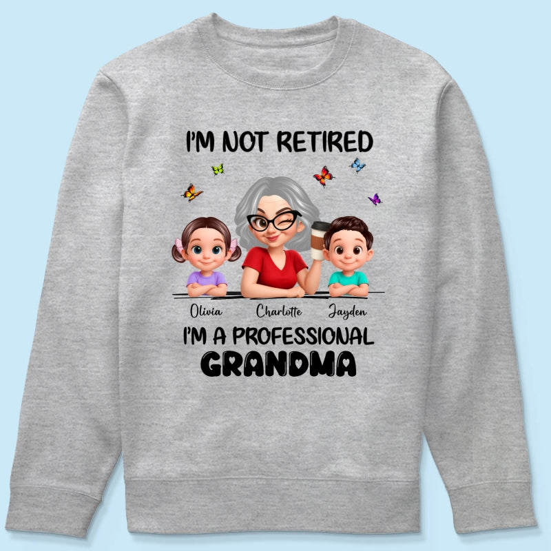 Happy Retired Professional Grandma - Personalized Shirt - Funny Retirement Gift, Gift For Grandma, Mom