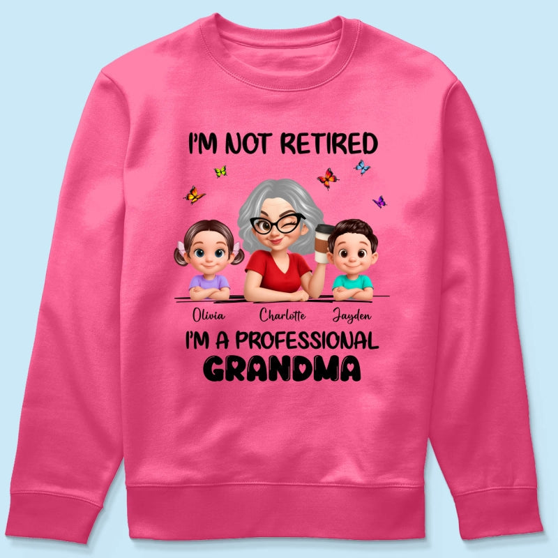 Happy Retired Professional Grandma - Personalized Shirt - Funny Retirement Gift, Gift For Grandma, Mom