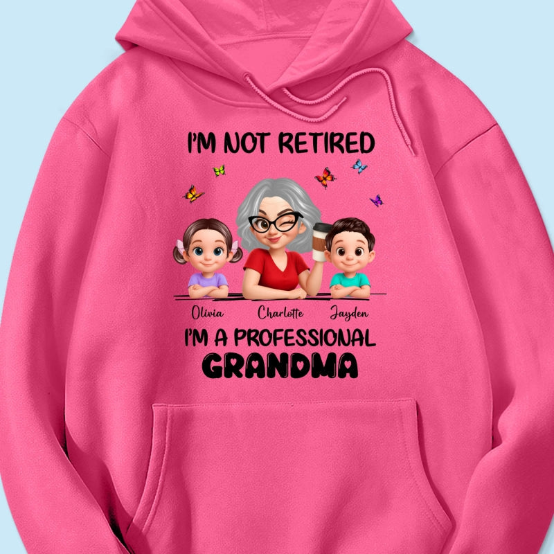 Happy Retired Professional Grandma - Personalized Shirt - Funny Retirement Gift, Gift For Grandma, Mom